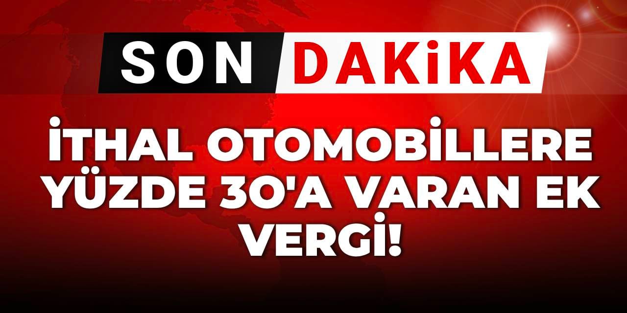 ithal otomobillere yuzde 30a varan ek vergi wVudQRl2