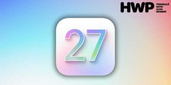 ios 27 yenilikleri