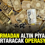 jandarmadan-altin-piyasasini-kurtaracak-operasyon-nRl6RSui