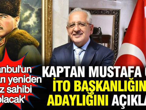 Kaptan mustafa can ito baskanligina adayligini acikladi istanbulun tuccari yeniden soz sahibi olacak jghRblVm